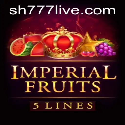 Exploring the Thrilling World of ImperialFruits5 with Key Insights on SH777